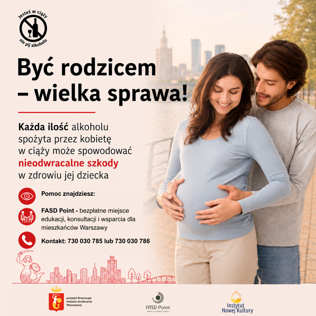 Kobieta w ciąży stoi wraz ze swoim partnerem, uśmiechając się w słonecznym parku. Tekst ostrzega, że spożywanie alkoholu w czasie ciąży może spowodować nieodwracalne szkody dla zdrowia dziecka. Podano numery kontaktowe oraz informacje dotyczące wsparcia.