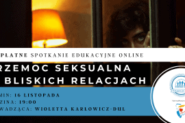 Grafika promująca bezpłatne spotkanie edukacyjne online na temat przemoc seksualna w bliskich relacjach. Przedstawia kobietę wyglądającą przez okno i szczegóły wydarzenia w języku polskim, w tym datę, godzinę i informacje o gospodarzu.